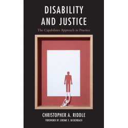 Disability and Justice: The Capabilities Approach in Practice