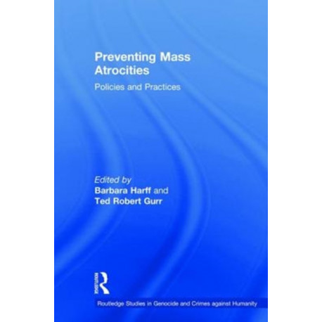 Preventing Mass Atrocities: Policies and Practices