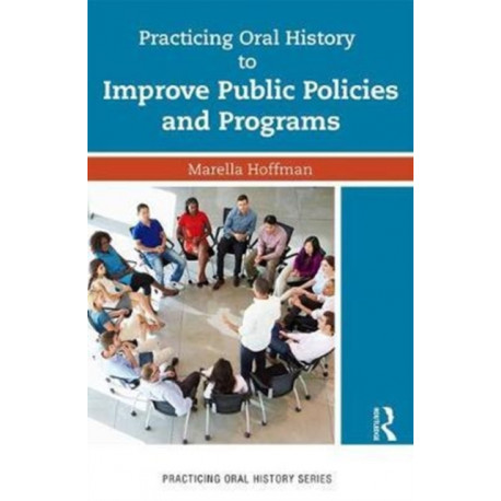 Practicing Oral History to Improve Public Policies and Programs
