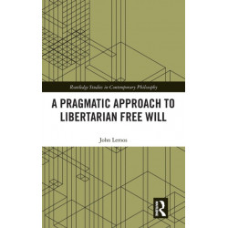 A Pragmatic Approach to Libertarian Free Will