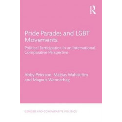 Pride Parades and LGBT Movements: Political Participation in an International Comparative Perspective