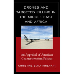 Drones and Targeted Killing in the Middle East and Africa: An Appraisal of American Counterterrorism Policies
