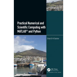 Practical Numerical and Scientific Computing with MATLAB® and Python