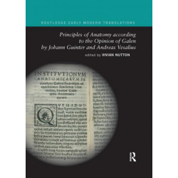 Principles of Anatomy according to the Opinion of Galen by Johann Guinter and Andreas Vesalius