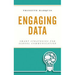 Engaging Data: Smart Strategies for School Communication