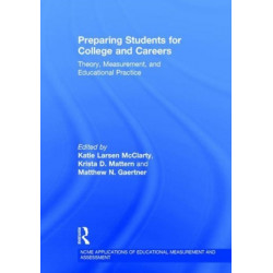 Preparing Students for College and Careers: Theory, Measurement, and Educational Practice