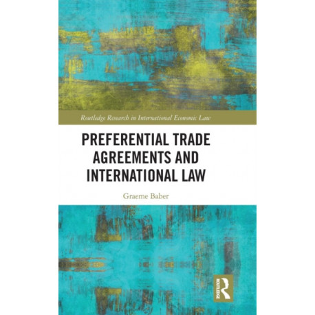 Preferential Trade Agreements and International Law