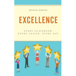 Excellence: Every Classroom, Every Lesson, Every Day