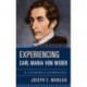 Experiencing Carl Maria von Weber: A Listener's Companion