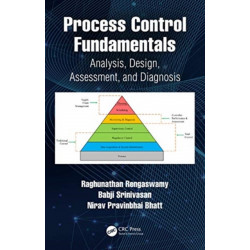 Process Control Fundamentals: Analysis, Design, Assessment, and Diagnosis