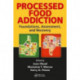 Processed Food Addiction: Foundations, Assessment, and Recovery