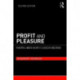 Profit and Pleasure: Sexual Identities in Late Capitalism