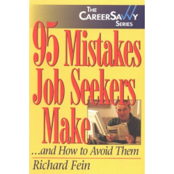 95 Mistakes Job Seekers Make: ...And How To Avoid Them