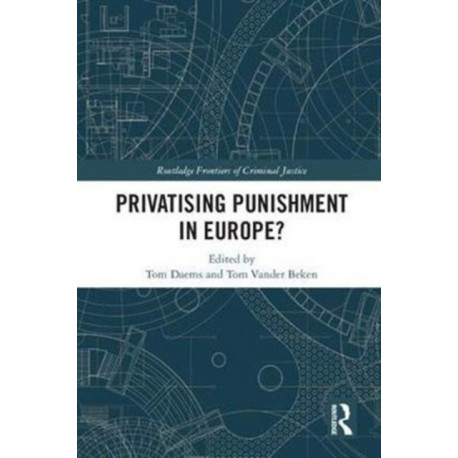 Privatising Punishment in Europe?