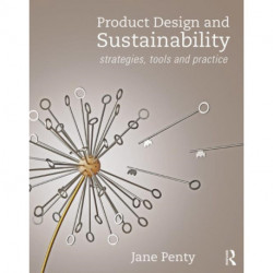 Product Design and Sustainability: Strategies, Tools and Practice