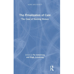 The Privatization of Care: The Case of Nursing Homes