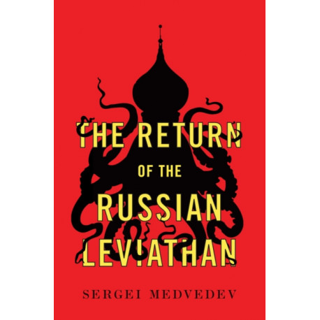 The Return of the Russian Leviathan