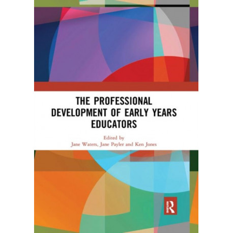 The Professional Development of Early Years Educators