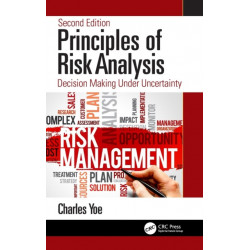 Principles of Risk Analysis: Decision Making Under Uncertainty