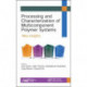 Processing and Characterization of Multicomponent Polymer Systems: New Insights