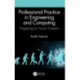 Professional Practice in Engineering and Computing: Preparing for Future Careers