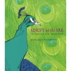 Adrift on the Ark: Our Connection to the Natural World