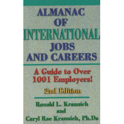 Almanac of International Jobs & Careers: A Guide to Over 1001 Employers! : 2nd Edition