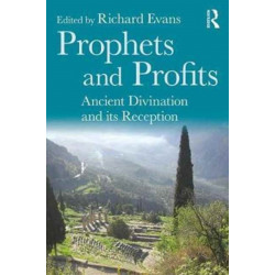 Prophets and Profits: Ancient Divination and Its Reception