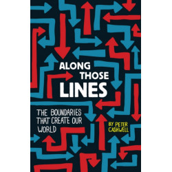 Along Those Lines: The Boundaries That Create Our World