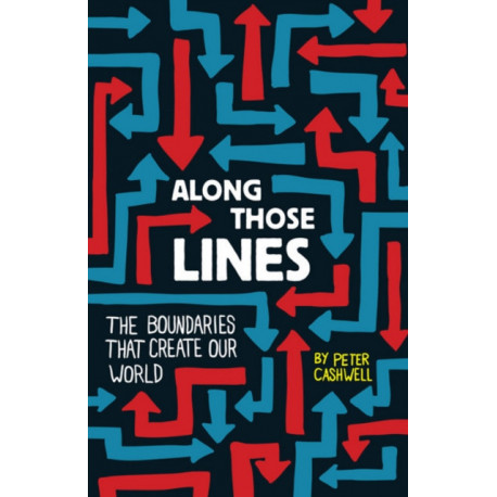Along Those Lines: The Boundaries That Create Our World