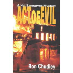 Act of Evil: A Hal Bannatyne Mystery