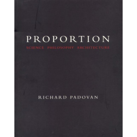 Proportion: Science, Philosophy, Architecture