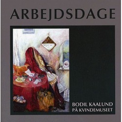 Arbejdsdage: Bodil Kaalund