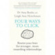 Four Ways to Click: Rewire Your Brain for Stronger, More Rewarding Relationships