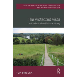 The Protected Vista: An Intellectual and Cultural History