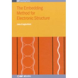 The The Embedding Method for Electronic Structure