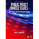 Public Policy in the United States: Challenges, Opportunities, and Changes