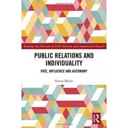Public Relations and Individuality: Fate, Influence and Autonomy