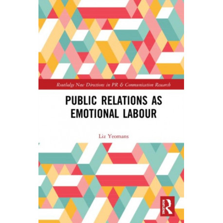 Public Relations as Emotional Labour