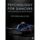 Psychology for Dancers: Theory and Practice to Fulfil Your Potential