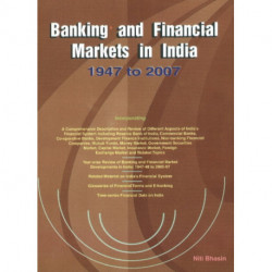 Banking & Financial Markets in India: 1947 to 2007