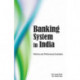 Banking System in India: Reforms & Performance Evaluation