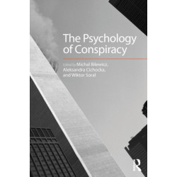 The Psychology of Conspiracy: A Festschrift for Miroslaw Kofta