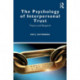 The Psychology of Interpersonal Trust: Theory and Research