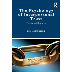 The Psychology of Interpersonal Trust: Theory and Research