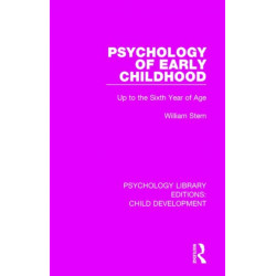 Psychology of Early Childhood: Up to the Sixth Year of Age