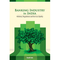 Banking Industry in India: Reforms, Regulations & Services Quality