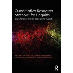 Quantitative Research Methods for Linguists: a questions and answers approach for students