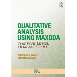 Qualitative Analysis Using MAXQDA: The Five-Level QDA™ Method