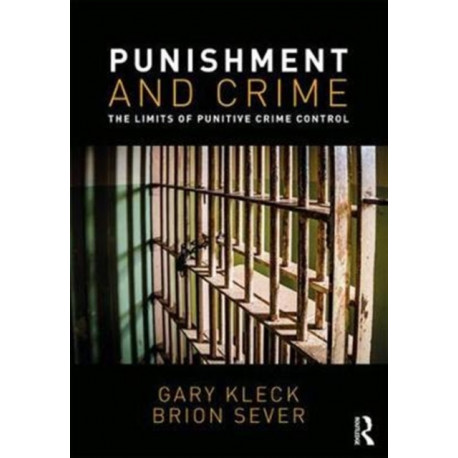 Punishment and Crime: The Limits of Punitive Crime Control